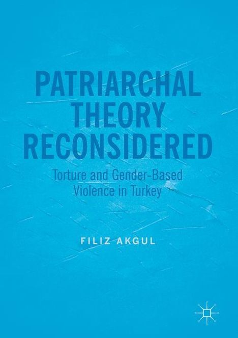 Filiz Akgul: Patriarchal Theory Reconsidered, Buch