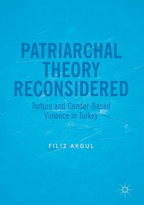 Filiz Akgul: Patriarchal Theory Reconsidered, Buch