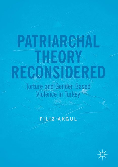 Filiz Akgul: Patriarchal Theory Reconsidered, Buch