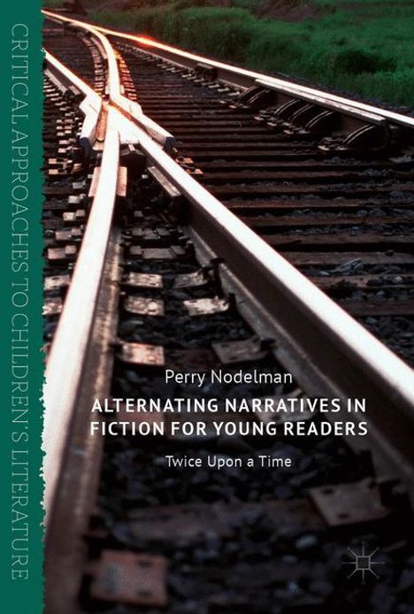 Perry Nodelman: Alternating Narratives in Fiction for Young Readers, Buch