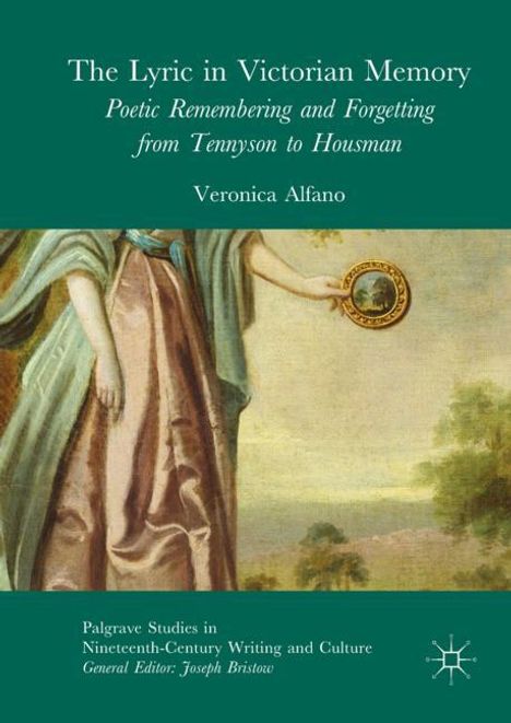Veronica Alfano: The Lyric in Victorian Memory, Buch