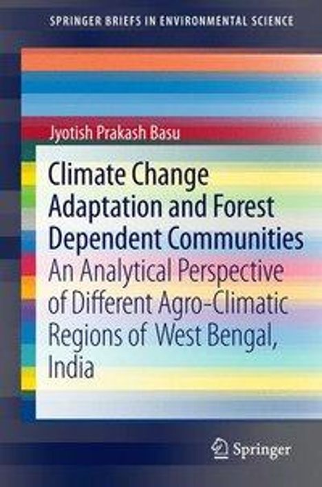 Jyotish Prakash Basu: Climate Change Adaptation and Forest Dependent Communities, Buch