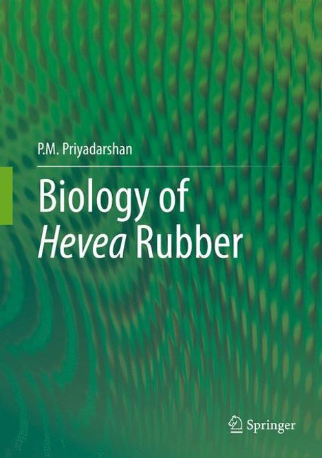 P. M. Priyadarshan: Biology of Hevea Rubber, Buch