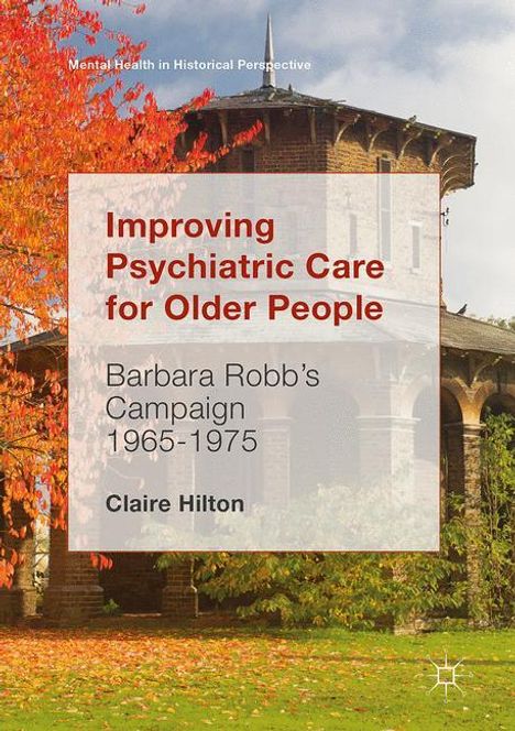 Claire Hilton: Improving Psychiatric Care for Older People, Buch