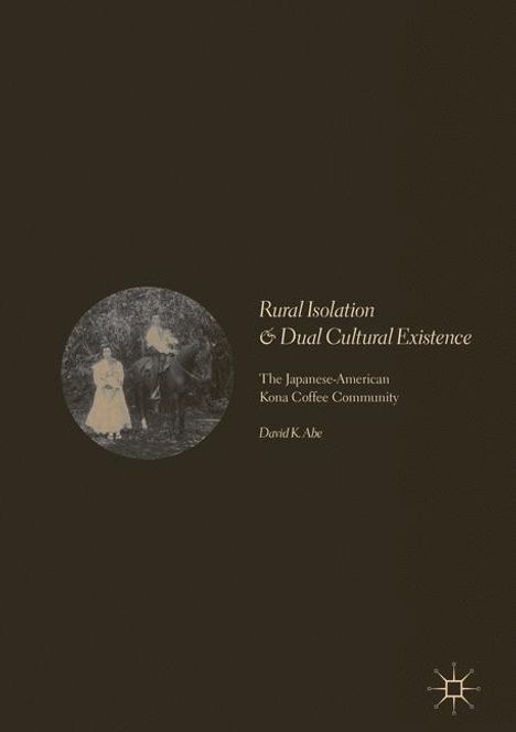 David K. Abe: Rural Isolation and Dual Cultural Existence, Buch