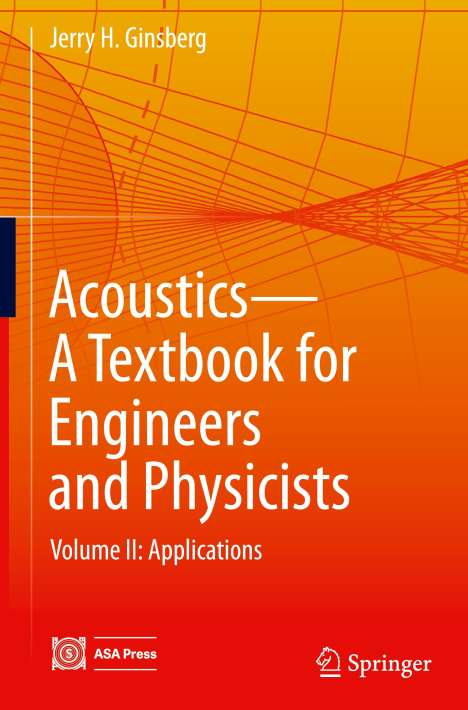 Jerry H. Ginsberg: Acoustics-A Textbook for Engineers and Physicists, Buch