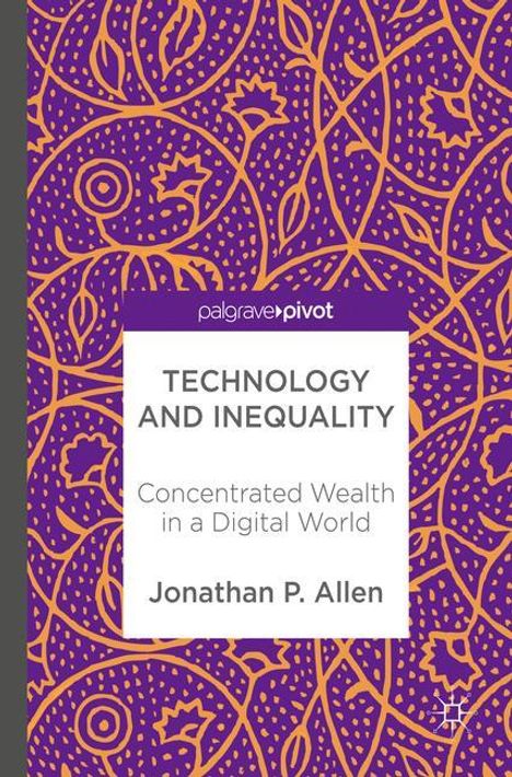 Jonathan P. Allen: Technology and Inequality, Buch