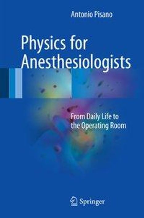 Antonio Pisano: Pisano, A: Physics for Anesthesiologists, Buch