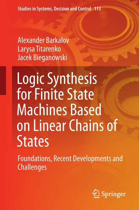 Alexander Barkalov: Logic Synthesis for Finite State Machines Based on Linear Chains of States, Buch