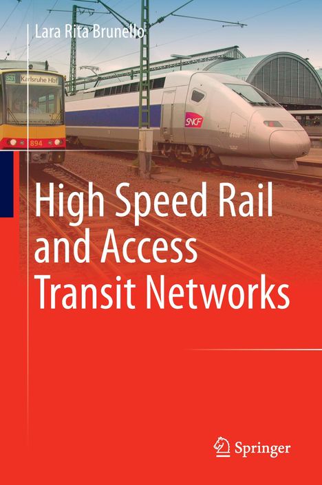 Lara Rita Brunello: High Speed Rail and Access Transit Networks, Buch