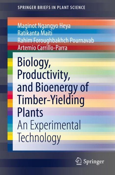 Maginot Ngangyo Heya: Biology, Productivity and Bioenergy of Timber-Yielding Plants, Buch