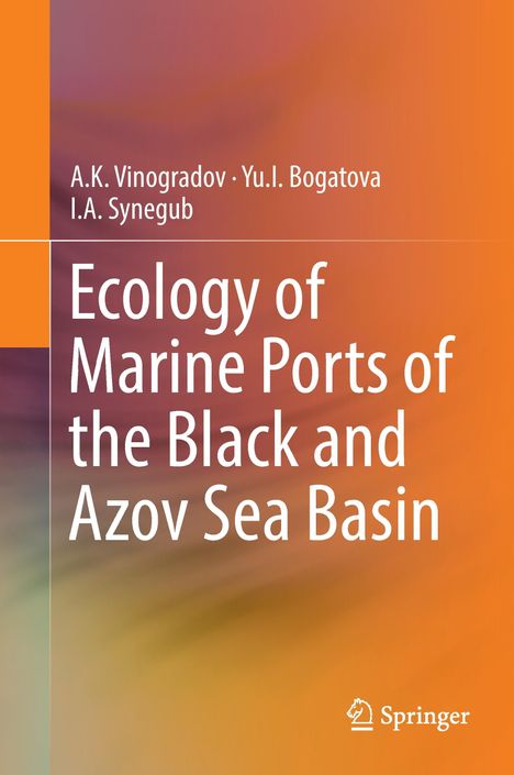 A. K. Vinogradov: Ecology of Marine Ports of the Black and Azov Sea Basin, Buch