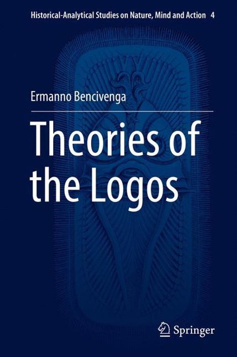 Ermanno Bencivenga: Theories of the Logos, Buch