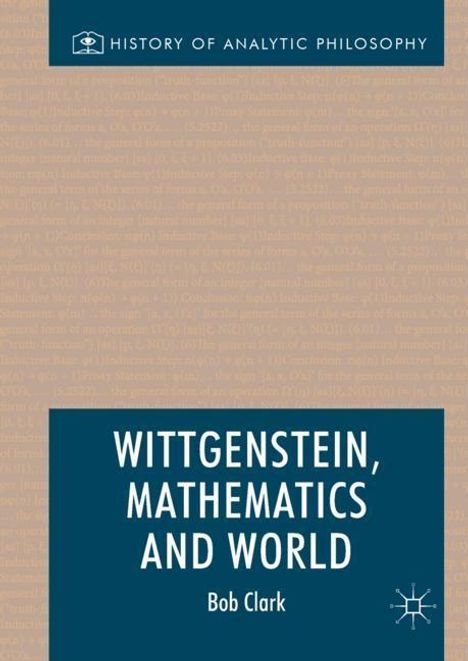 Bob Clark: Wittgenstein, Mathematics and World, Buch