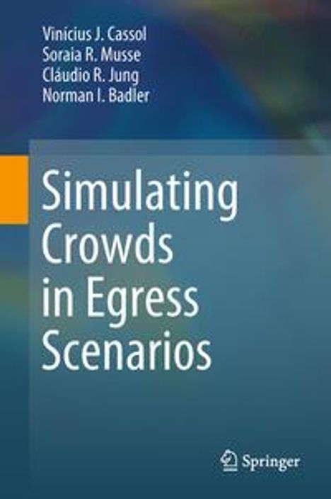 Vinicius Cassol: Cassol, V: Simulating Crowds in Egress Scenarios, Buch