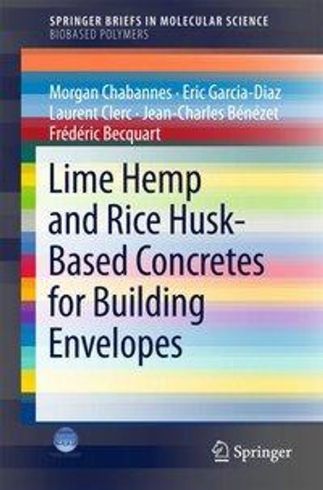 Morgan Chabannes: Chabannes, M: Lime Hemp and Rice Husk-Based Concretes for Bu, Buch