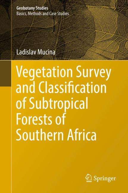 Ladislav Mucina: Vegetation Survey and Classification of Subtropical Forests of Southern Africa, Buch