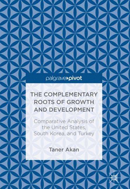 Taner Akan: The Complementary Roots of Growth and Development, Buch