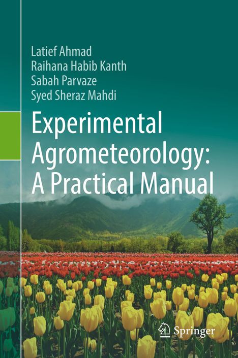 Latief Ahmad: Experimental Agrometeorology: A Practical Manual, Buch