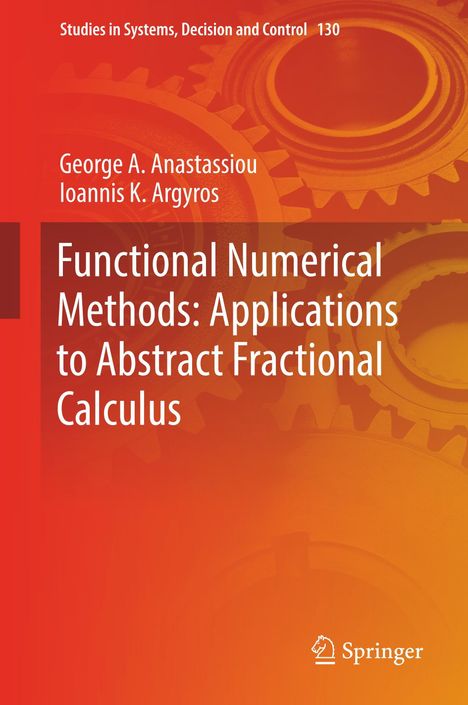 Ioannis K. Argyros: Functional Numerical Methods: Applications to Abstract Fractional Calculus, Buch