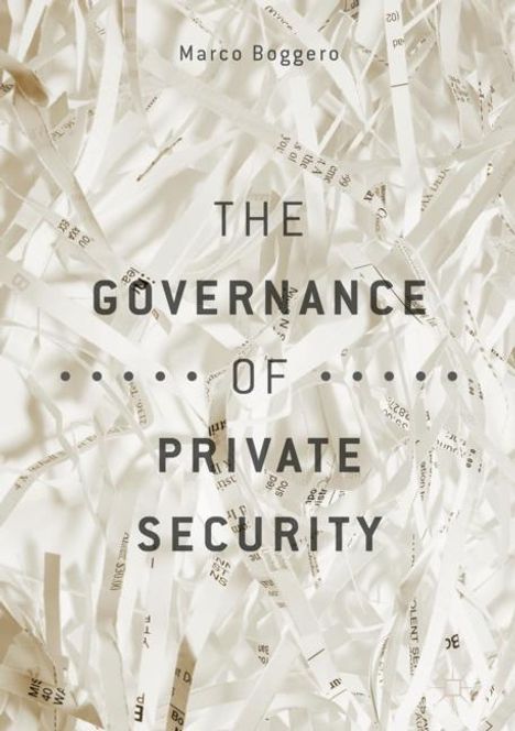 Marco Boggero: The Governance of Private Security, Buch