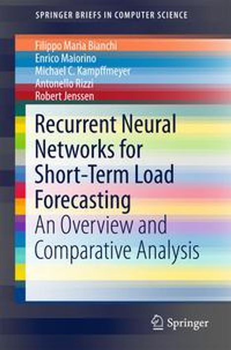 Filippo Maria Bianchi: Bianchi, F: Recurrent Neural Networks for Short-Term Load Fo, Buch
