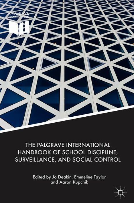 The Palgrave International Handbook of School Discipline, Surveillance, and Social Control, Buch