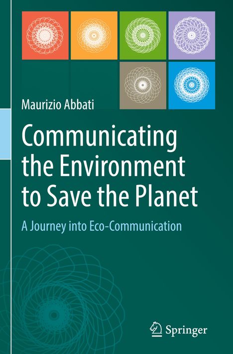 Maurizio Abbati: Communicating the Environment to Save the Planet, Buch