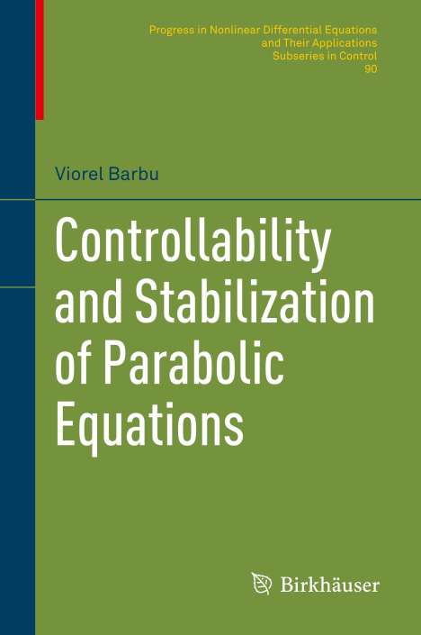Viorel Barbu: Controllability and Stabilization of Parabolic Equations, Buch