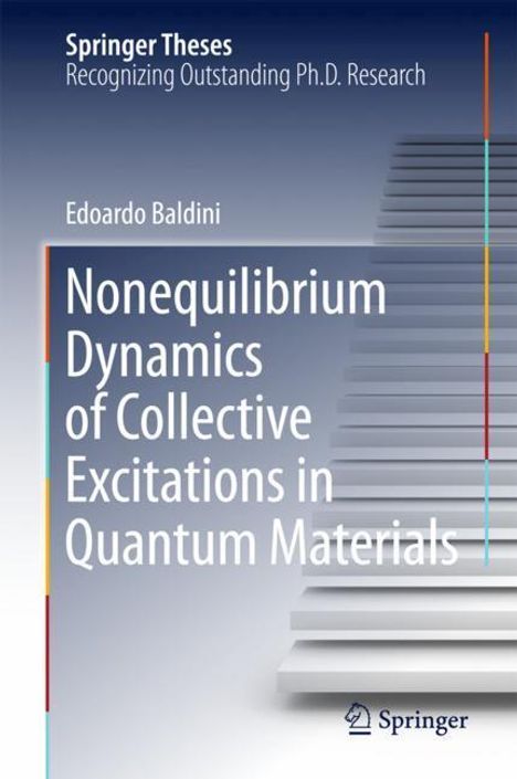 Edoardo Baldini: Nonequilibrium Dynamics of Collective Excitations in Quantum Materials, Buch