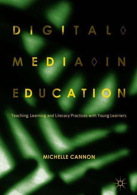 Michelle Cannon: Digital Media in Education, Buch