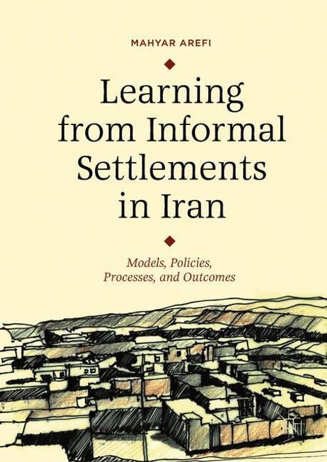 Mahyar Arefi: Learning from Informal Settlements in Iran, Buch