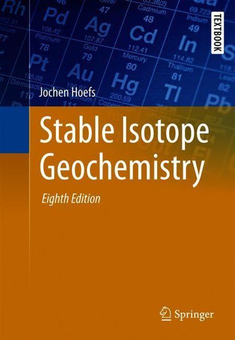 Jochen Hoefs: Hoefs, J: Stable Isotope Geochemistry, Buch