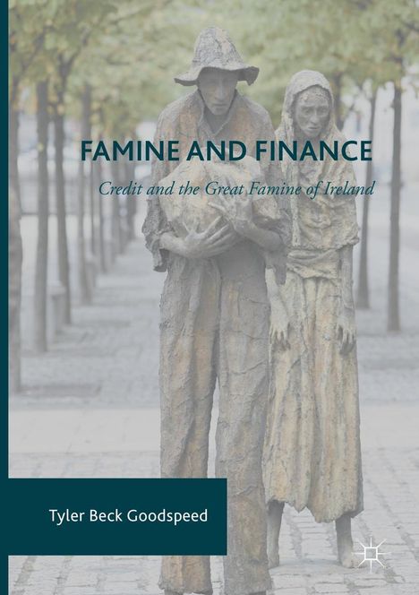 Tyler Beck Goodspeed: Famine and Finance, Buch