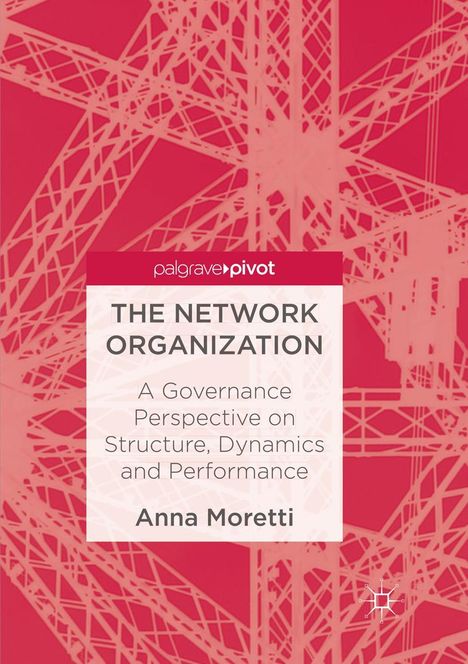 Anna Moretti: The Network Organization, Buch
