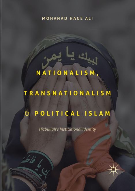 Mohanad Hage Ali: Nationalism, Transnationalism, and Political Islam, Buch