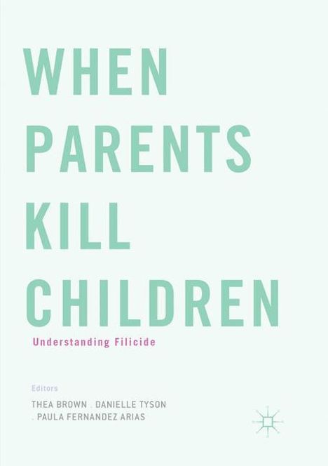 When Parents Kill Children, Buch
