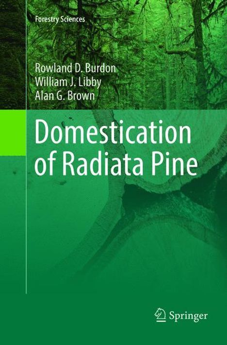 Rowland Burdon: Domestication of Radiata Pine, Buch
