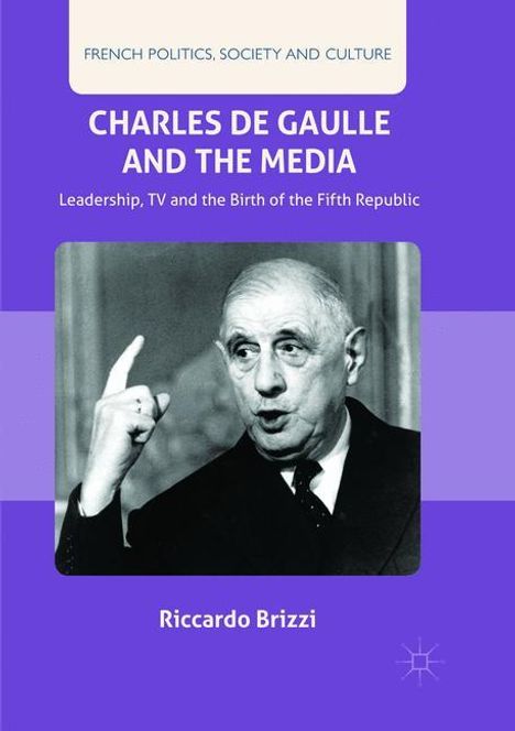 Riccardo Brizzi: Charles De Gaulle and the Media, Buch