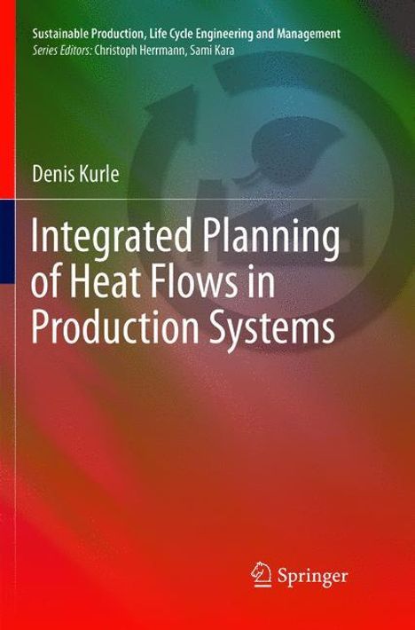 Denis Kurle: Integrated Planning of Heat Flows in Production Systems, Buch