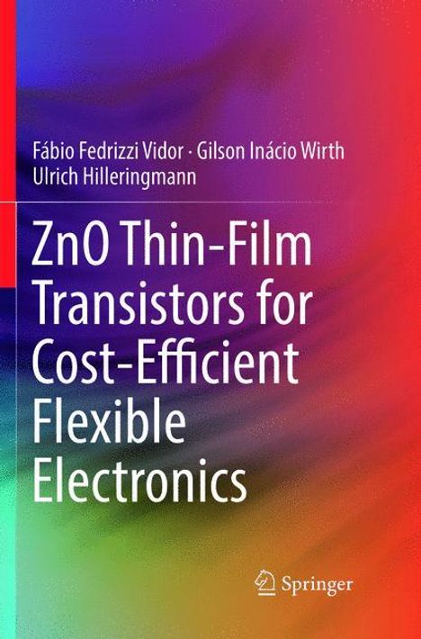 Fábio Fedrizzi Vidor: ZnO Thin-Film Transistors for Cost-Efficient Flexible Electronics, Buch