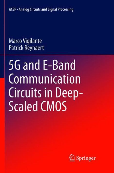 Patrick Reynaert: 5G and E-Band Communication Circuits in Deep-Scaled CMOS, Buch