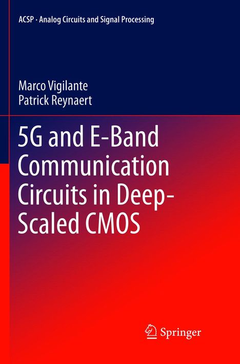 Patrick Reynaert: 5G and E-Band Communication Circuits in Deep-Scaled CMOS, Buch