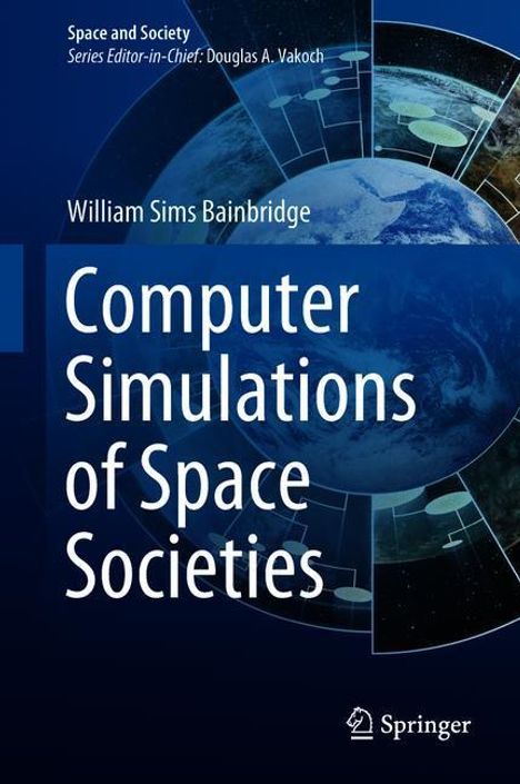 William Sims Bainbridge: Computer Simulations of Space Societies, Buch