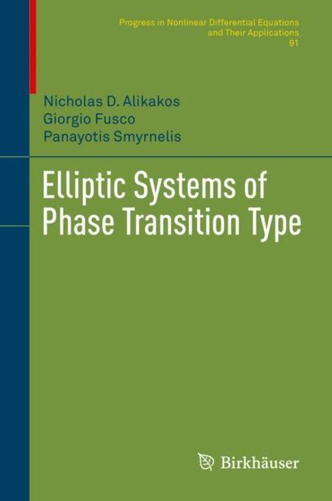 Nicholas D. Alikakos: Elliptic Systems of Phase Transition Type, Buch