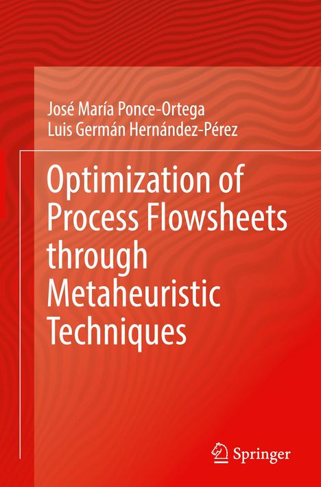 Luis Germán Hernández-Pérez: Optimization of Process Flowsheets through Metaheuristic Techniques, Buch