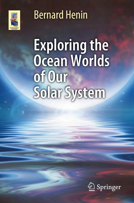 Bernard Henin: Exploring the Ocean Worlds of Our Solar System, Buch