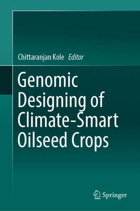 Genomic Designing of Climate-Smart Oilseed Crops, Buch