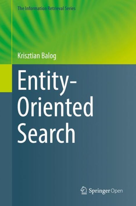 Krisztian Balog: Entity-Oriented Search, Buch