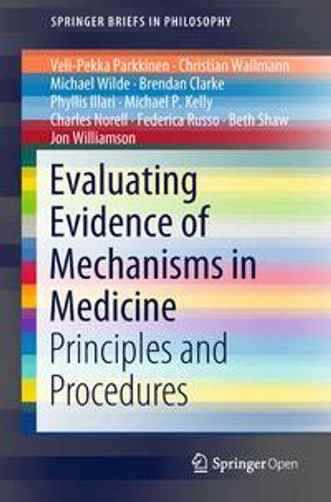 Veli-Pekka Parkkinen: Parkkinen, V: Evaluating Evidence of Mechanisms in Medicine, Buch